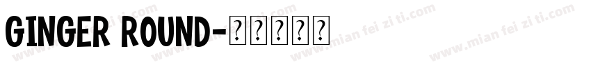 Ginger Round字体转换
